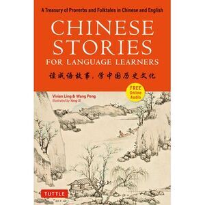 Chinese Stories for Language Learners: A Treasury of Proverbs and Folktales in B